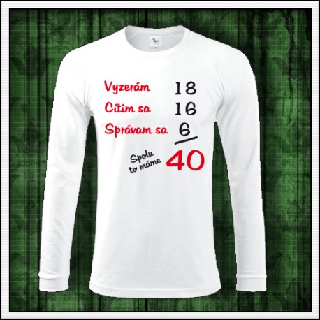 Vtipný darček na narodeniny, dlhorukávové tričko Spolu to máme...