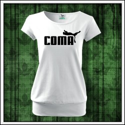 Vtipné dámske tričko s patentom Coma