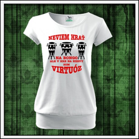Vtipné dámske tričko s patentom Bongo virtuóz
