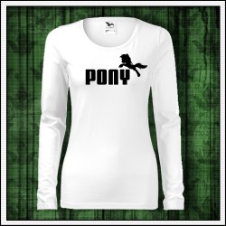 Vtipné dámske dlhorukávové tričko Pony