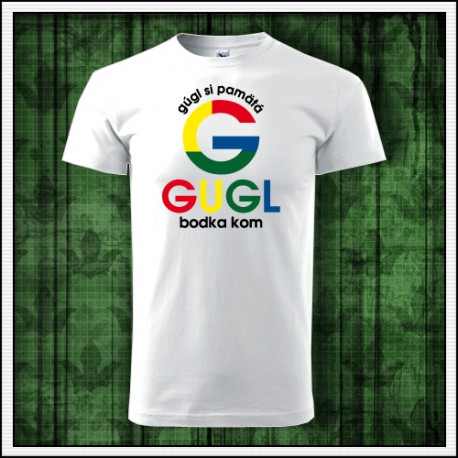 Vtipné unisex tričko Gug bodka kom, google si pamätá