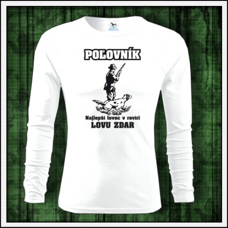Vtipné pánske dlhorukávové tričko pre poľovníka poľovnícke oblečenie