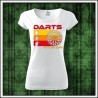 Šípkarske dámske tričká Darts it´s my life